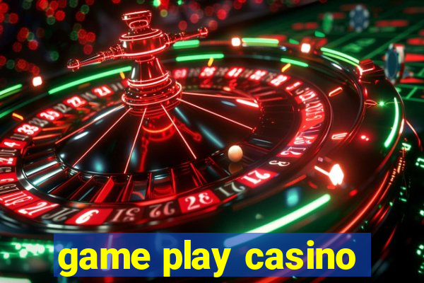 game play casino